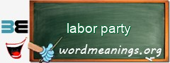 WordMeaning blackboard for labor party